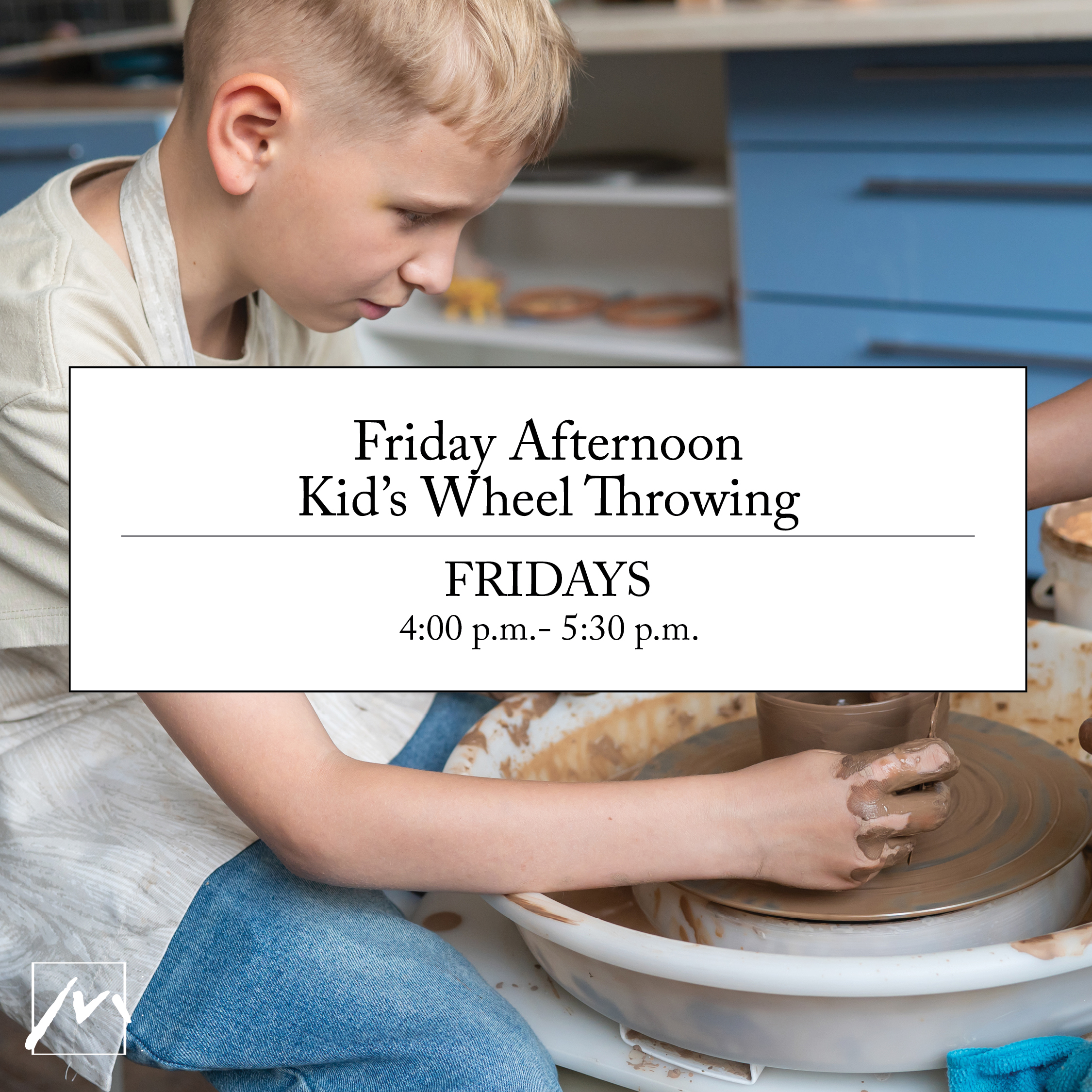 Friday Afternoon Kid's Wheel Throwing