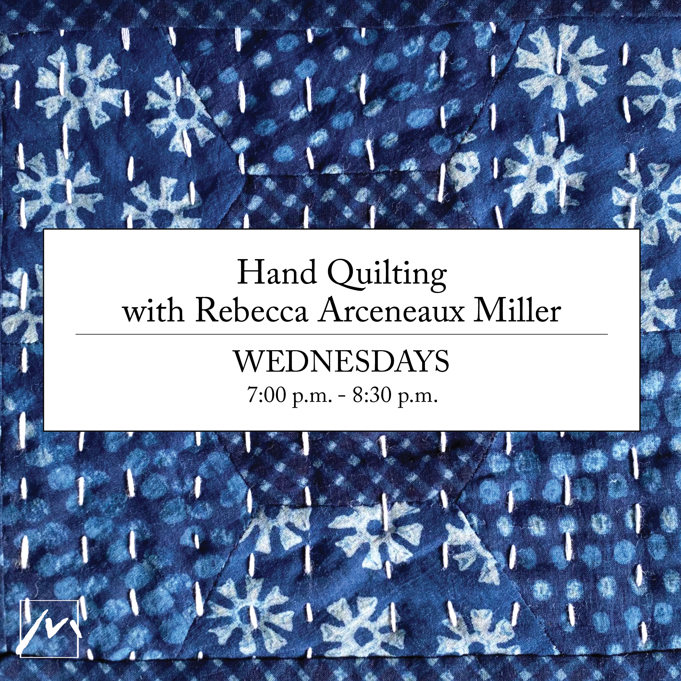 Hand Quilting Wind Down Workshop Series with Rebecca Arceneaux Miller